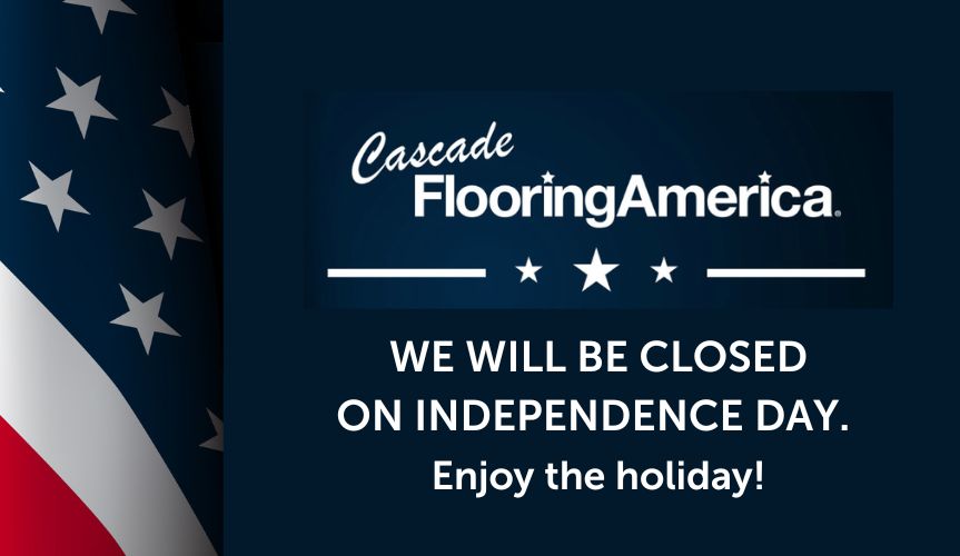 Cascade Flooring America closed for Memorial Day